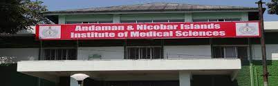 Andaman & Nicobar Islands Institute of Medical Sciences, Port Blair