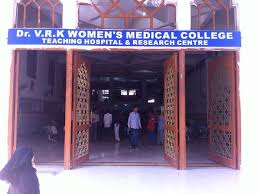 Dr. VRK Women's Medical College, Teaching Hospital & Research Centre